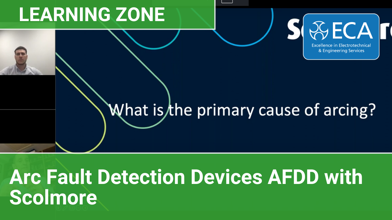 ECA Learning Zone | Arc Fault Detection Devices AFDD, with Scolmore