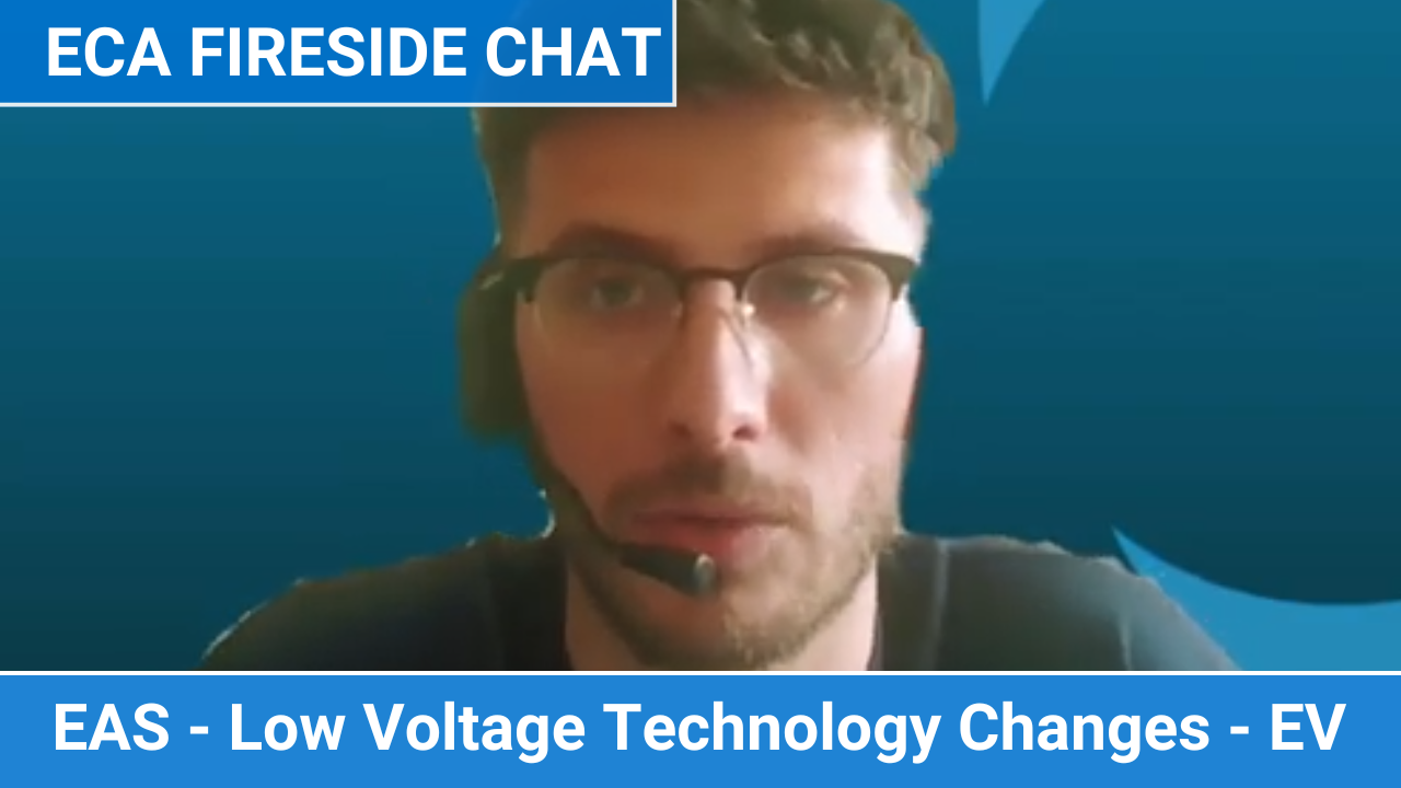 EAS Fireside Chat series - Low Voltage Technology Changes