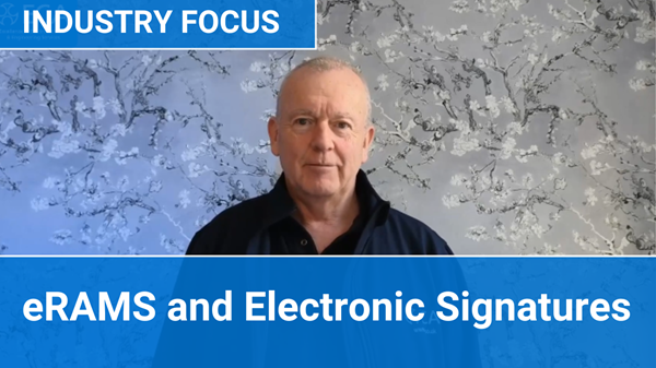 Industry Focus | eRAMS and Electronic Signatures